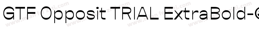 GTF Opposit TRIAL ExtraBold字体转换